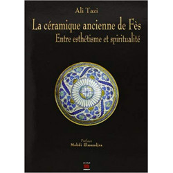 La céramique ancienne de Fès : Entre esthétisme et spiritualité9789954210598