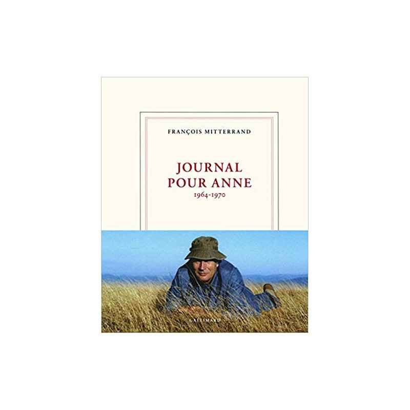Journal pour Anne: (1964-1970) de François Mitterrand9782070197231