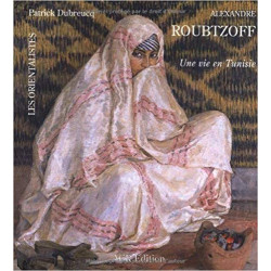 La Vie et l'Oeuvre d'Alexandre Roubtzoff Relié – 16 novembre 1996 de P. Dubreucq