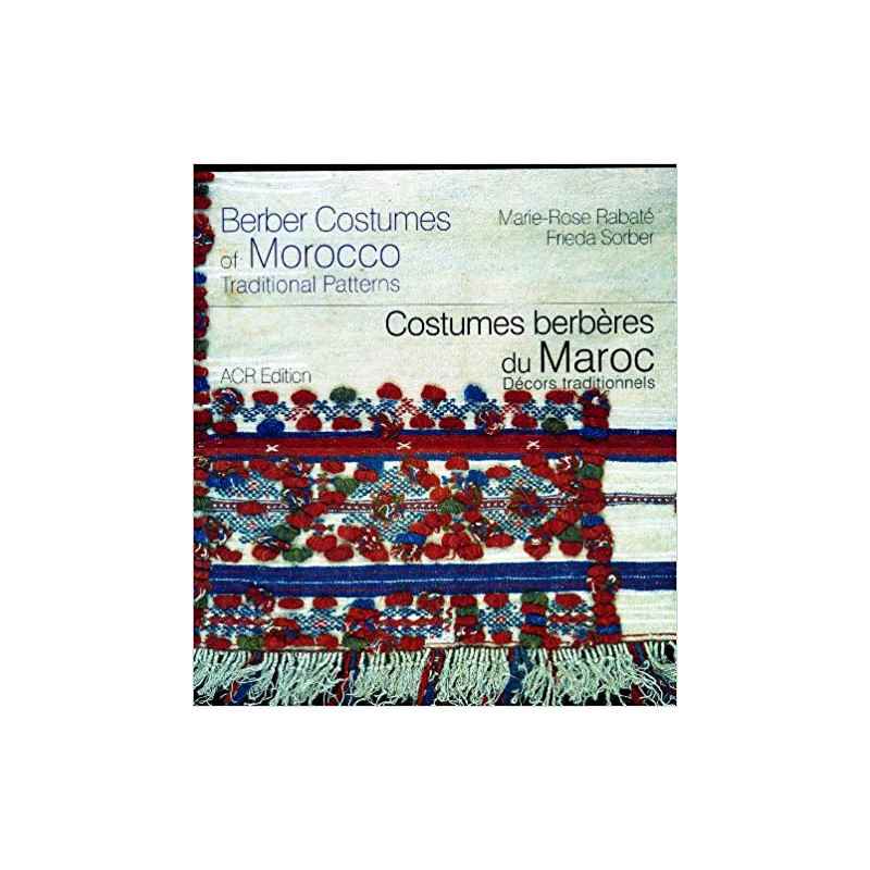 Costumes berbères du Maroc : Décors traditionnels, édition bilingue français-anglais Relié – 30 novembre 2009782867701856