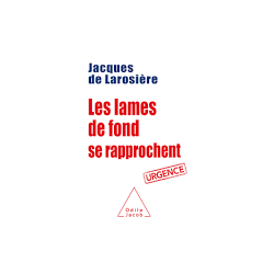 Les Lames de fond se rapprochent: Urgence Livre de Jacques de Larosière