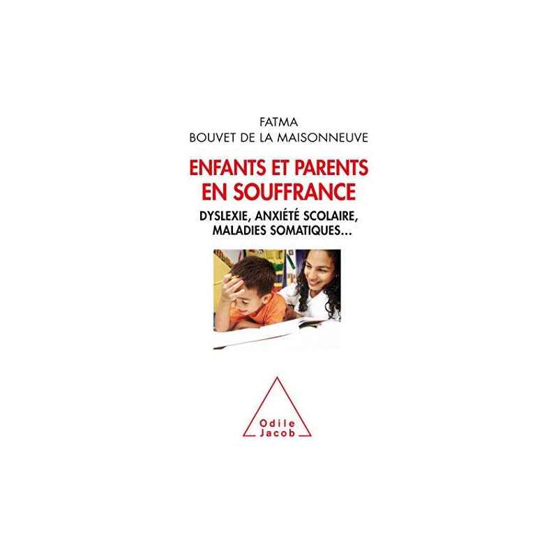 Enfants et parents en souffrance Fatma Bouvet de la Maisonneuve
