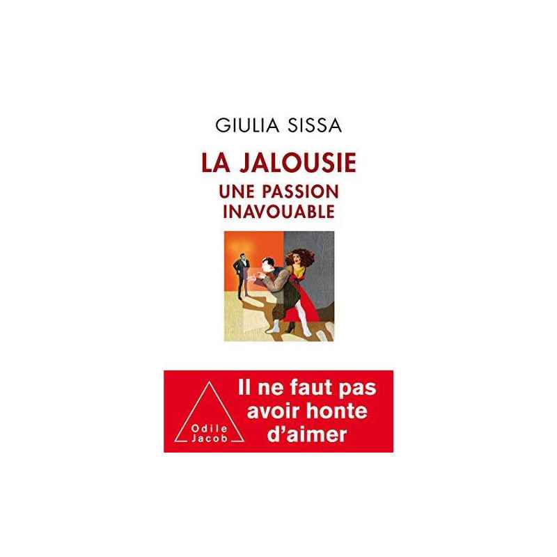 la Jalousie: Une passion inavouable Giulia Sissa9782738131072