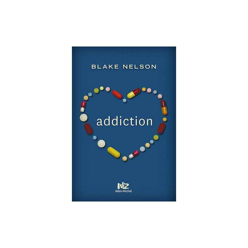 Addiction Blake Nelson9782226255259