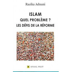 islam:quel problème ?-les dedis de la reforme.édition afrique orient