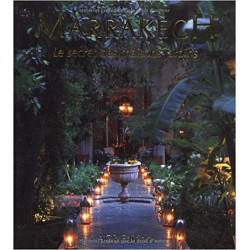Marrakech, le secret des maisons jardins Relié – 2000 de Michel Lebrun (Auteur), Quentin Wilbaux9782867701283