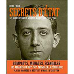 Secrets d'Etat - Les grands dossiers du Ministère de l'Intérieur (1870-1945) de Bruno Fuligni ,9782913366732
