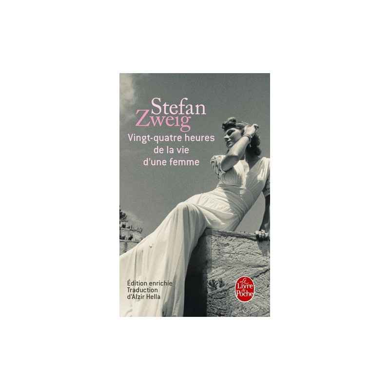 Vingt-quatre heures de la vie d'une femme - Poche Stefan Zweig