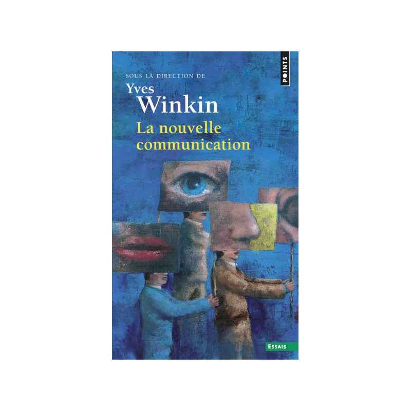 La Nouvelle Communication Directeur d'ouvrage : Yves Winkin9782757844465