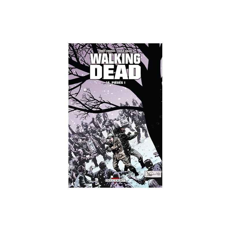 Walking Dead Tome 14 Piègés ! Robert Kirkman, Charlie Adlard Cliff Rathburn9782756025063