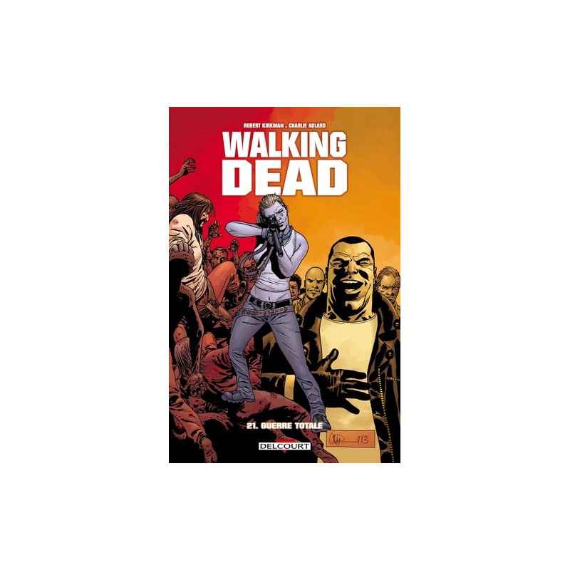 Walking Dead Tome 21 - Album Guerre totale Robert Kirkman9782756062785