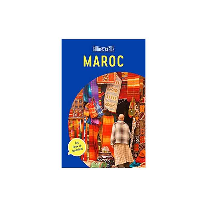 Guide Bleu Maroc (Français) Broché – 11 septembre 2019 de Collectif (Auteur