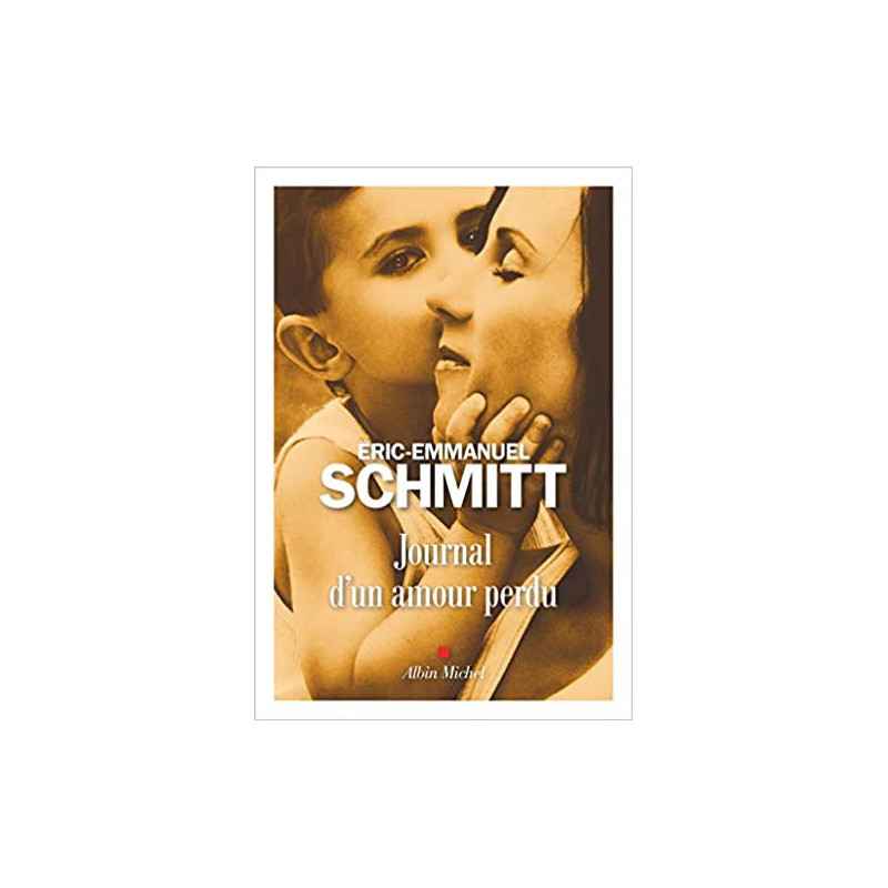 Journal d'un amour perdu (Français) Broché – 4 septembre 2019 de Éric-Emmanuel Schmitt (Auteur9782226443892