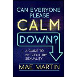Can Everyone Please Calm Down?-Mae Martin9781526361653