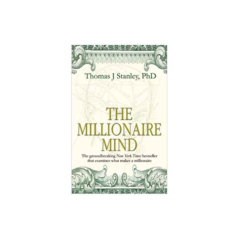 The Millionaire Mind- Thomas J Stanley