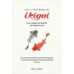 The Little Book of Ikigai- Ken Mogi