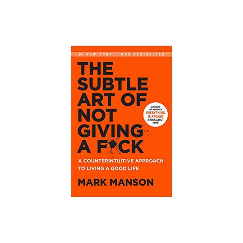 The Subtle Art of Not Giving a F*ck-Mark Manson