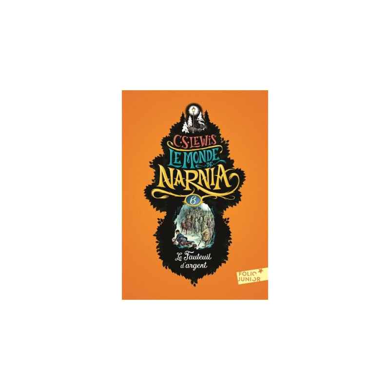 Le monde de Narnia. Volume 6, Le fauteuil d'argent Clive Staples Lewis