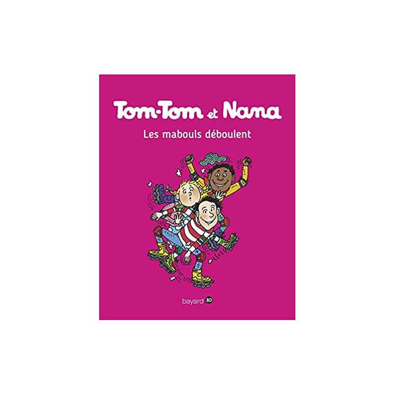 Tom-Tom et Nana, Tome 25: Les mabouls déboulent (Auteur), Catherine Viansson Ponte