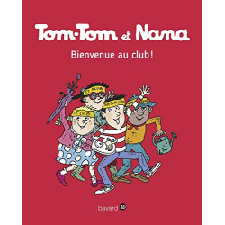 Tom-Tom et Nana - T17 - Bienvenue au club (Auteur), Évelyne Reberg9782747076524