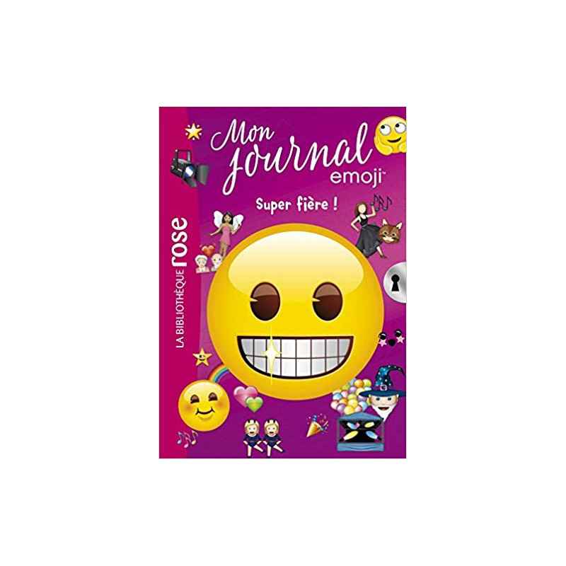 emoji TM mon journal 06 - Super fière ! (Français) Poche – 13 novembre 20199782017105206