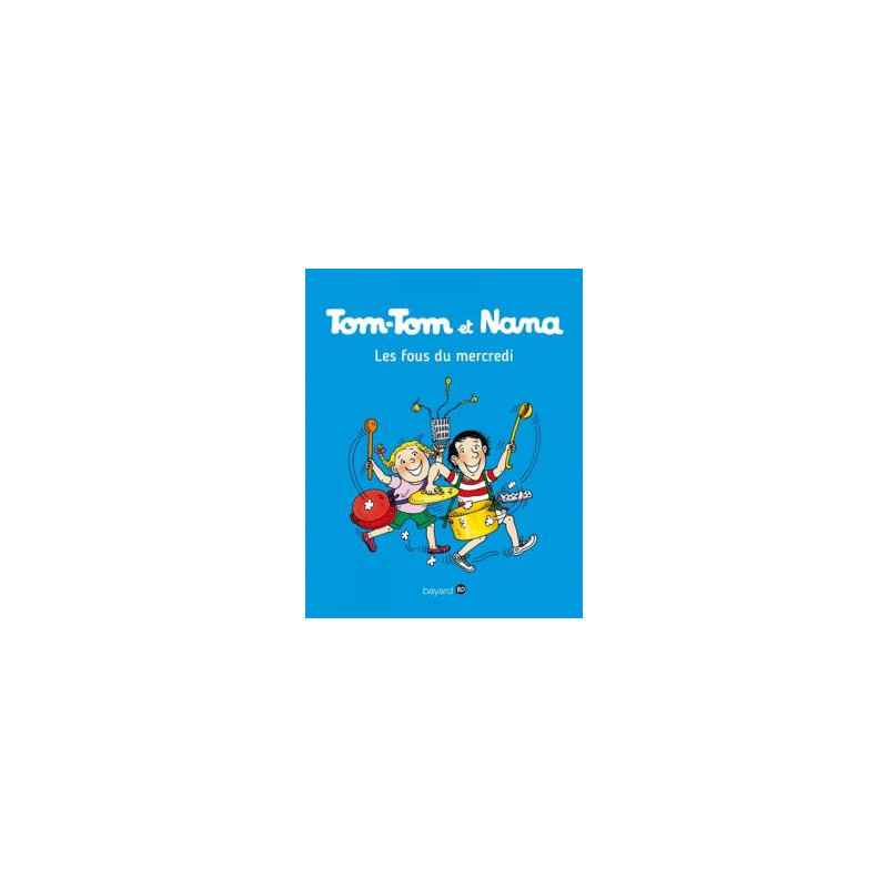 Tom-Tom et Nana, Tome 9 : Les fous du mercredi9782747076425
