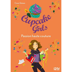 Cupcake Girls - tome 18 : Passion haute couture Format Kindle
