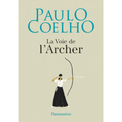 Paulo Coelho La Voie de l'Archer