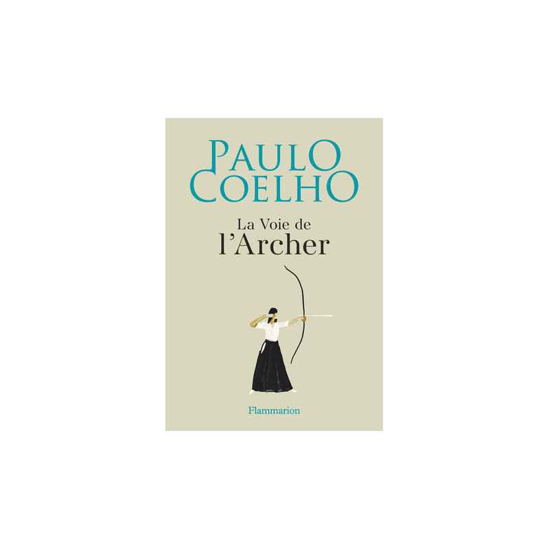 Paulo Coelho La Voie de l'Archer9782081494466