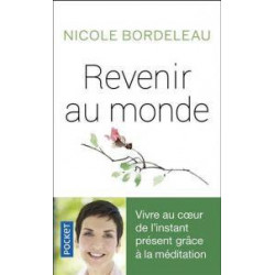 Revenir au monde-Auteur : Nicole BORDELEAU