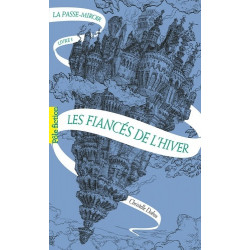 La Passe-miroir Tome 1 - Poche Les fiancés de l'hiver Grand prix de l'imaginaire - Roman jeunesse franco Christelle Dabos9782...