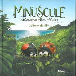 Minuscule, Les mandibules du bout du monde - L'album du film - Album Maya Saenz9782344034644