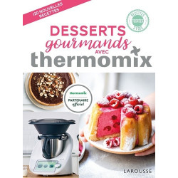 Desserts gourmands avec Thermomix - Grand Format Bérengère Abraham9782035969668