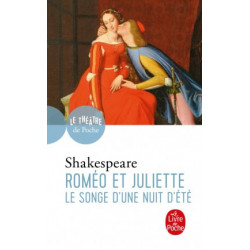 Romé et Juliette suivi de Le Songe d'une nuit d'été