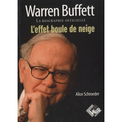 Warren Buffett, l'effet boule de neige Alice Schroeder9782909356884