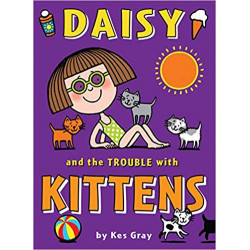Daisy and the Trouble with Kittens - Kes Gray9781862308343