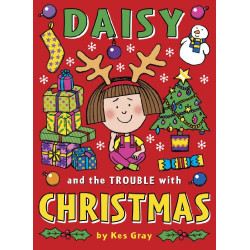 Daisy and the Trouble with Christmas (Daisy Fiction Book 5)- Kes Gray