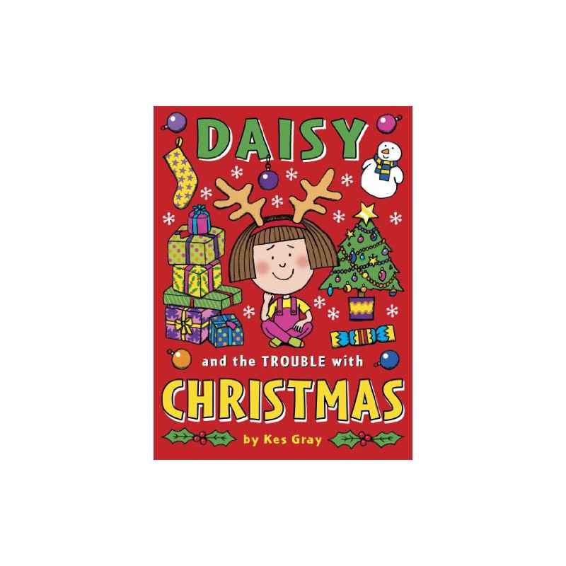 Daisy and the Trouble with Christmas (Daisy Fiction Book 5)- Kes Gray9781782954217