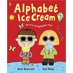 Alphabet Ice Cream: A fantastic fun-filled ABC- Sue Heap