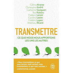 Transmettre - Céline Alvarez, Christophe André, Catherine Gueguen, Ilios Kotsou, Frédéric Lenoir9782290168516