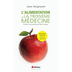 L'alimentation ou la troisième médecine - Jean Seignalet