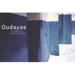 Oudayas - La kasbah des oudayas de Rabat Patrick Lowie, Fadila Laanan, Peter Lamborn Collectif9782930438238