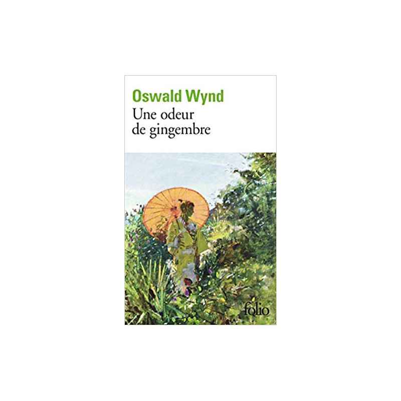 Une odeur de gingembre- Oswald Wynd9782070309054