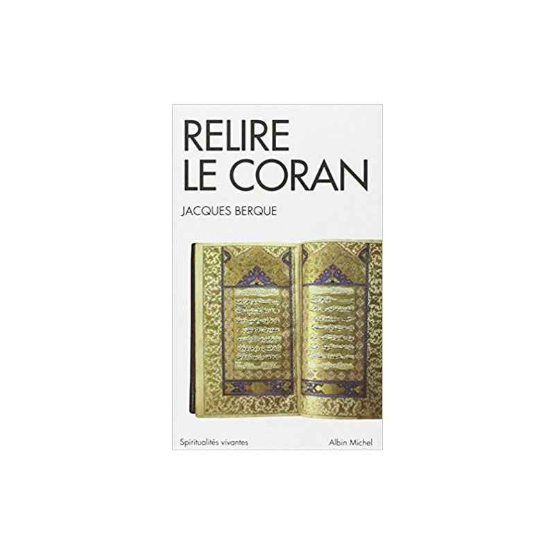 Relire le Coran . de Jacques Berque9782226239242