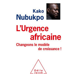 L' Urgence africaine: Changeons le modèle de croissance ! (OJ.ECONOMIE)9782738148933