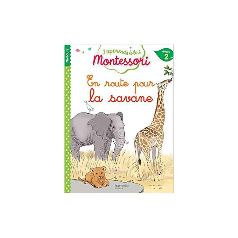 J'apprends à lire Montessori niveau 2 En route pour la savane 