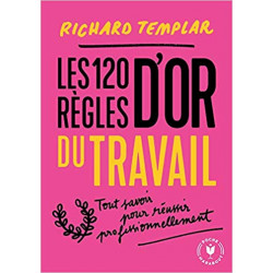 Les 120 règles d'or au travail (Français) Broché – de Richard Templar (Auteur