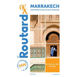 Guide du Routard Marrakech 2020 : + les montagnes du Haut-Atlas et Essaouira