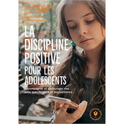 La discipline positive pour les adolescents (Français) Broché – de Jane Nelson (Auteur)
