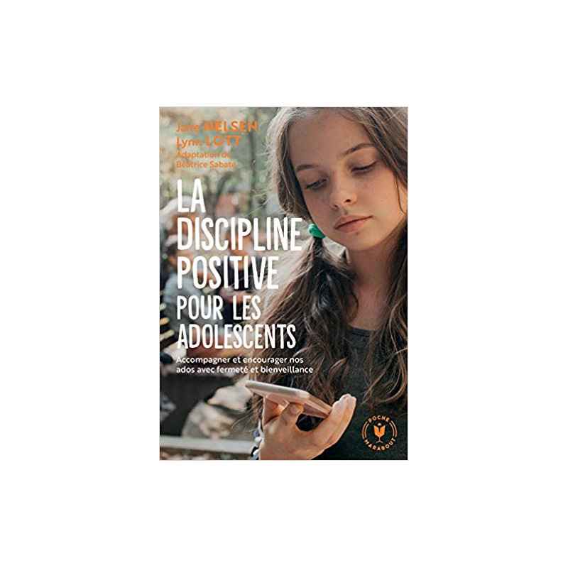 La discipline positive pour les adolescents (Français) Broché – de Jane Nelson (Auteur)9782501141321